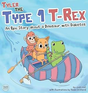 Tyler the Type 1 T-Rex: An Epic Story About a Dinosaur with Diabetes thumbnail