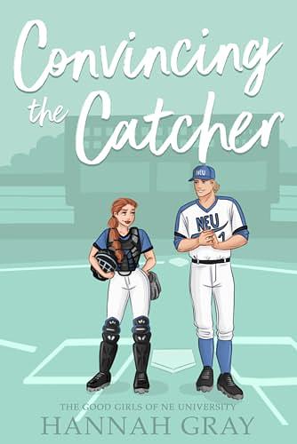 Convincing the Catcher (The Good Girls of NE University #2) thumbnail